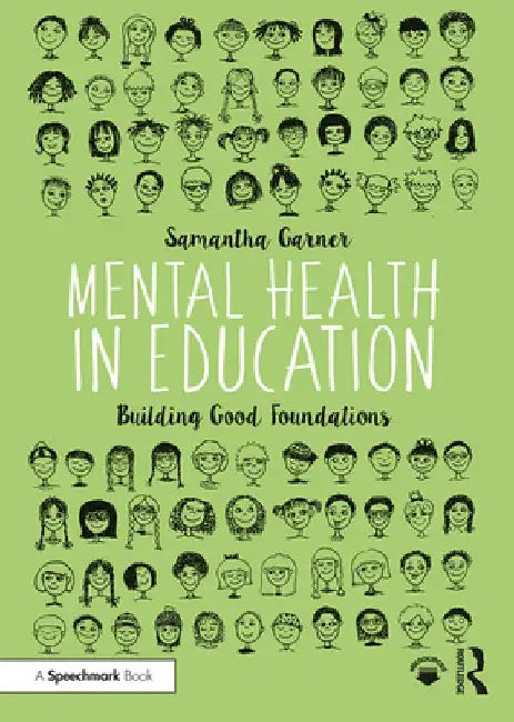 Mental Health in Education: Building Good Foundations by Sam Garner