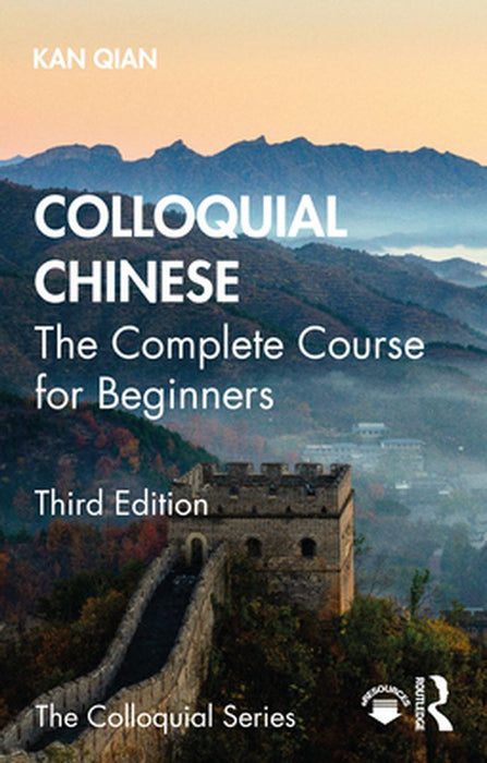 Colloquial Chinese: The Complete Course for Beginners by Kan