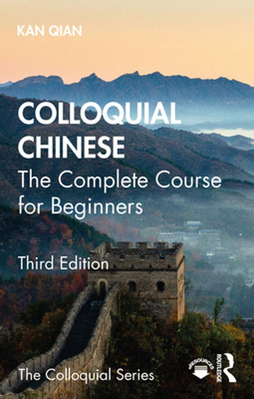 Colloquial Chinese: The Complete Course for Beginners by Kan