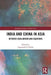 India and China in Asia: Between Equilibrium and Equations by Jagannath Panda