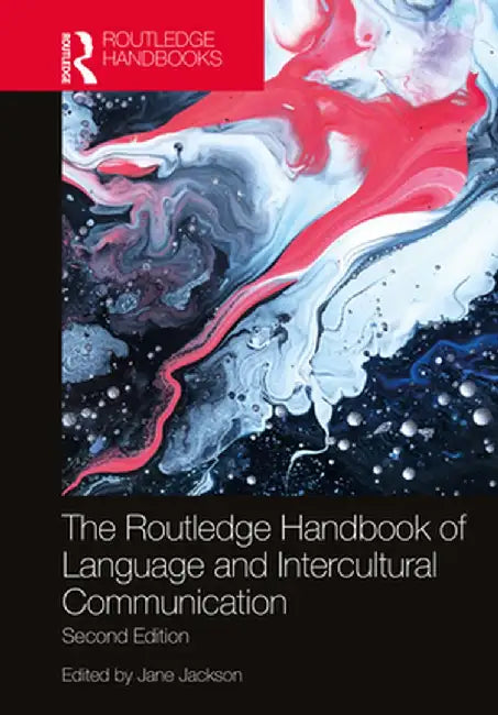 The Routledge Handbook of Language and Intercultural Communication by Jane Jackson