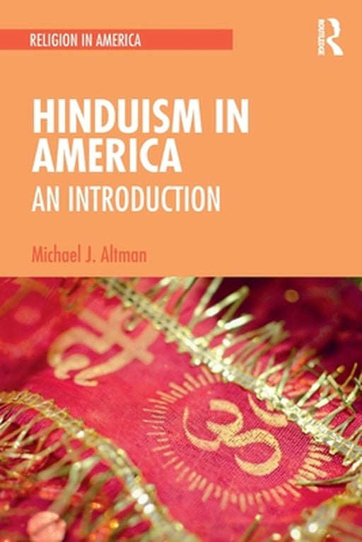 Hinduism in America by Altman, Michael J.