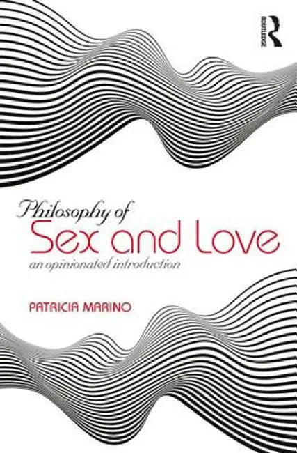 Philosophy of Sex and Love by MARINO
