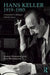 Hans Keller 1919 - 1985: A Musician in Dialogue with His Times by Alison Garnham