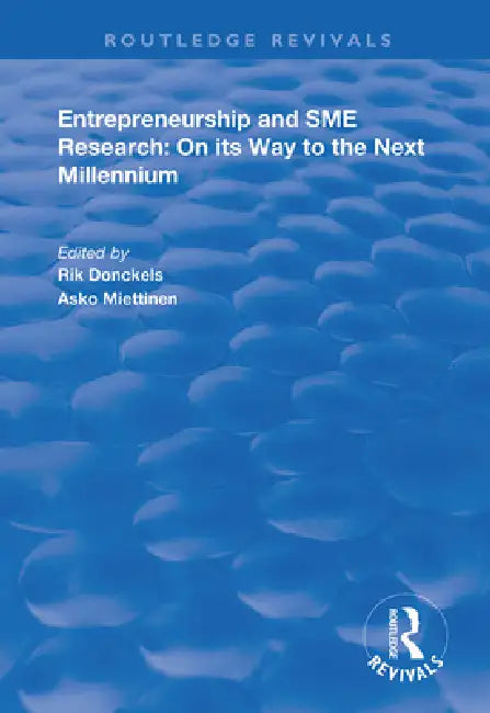 Entrepreneurship and SME Research: On Its Way to the Next Millennium by Rik Donckels