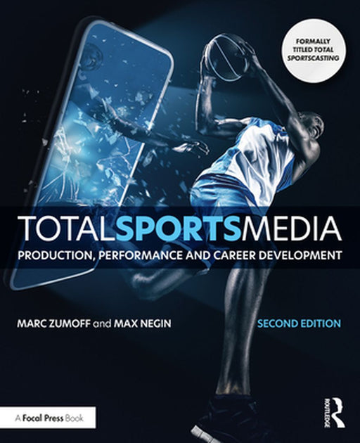 Total Sports Media: Production Performance and Career Development by Zumoff