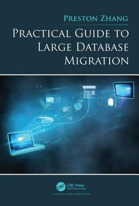 Practical Guide to Large Database Migration: by Zhang