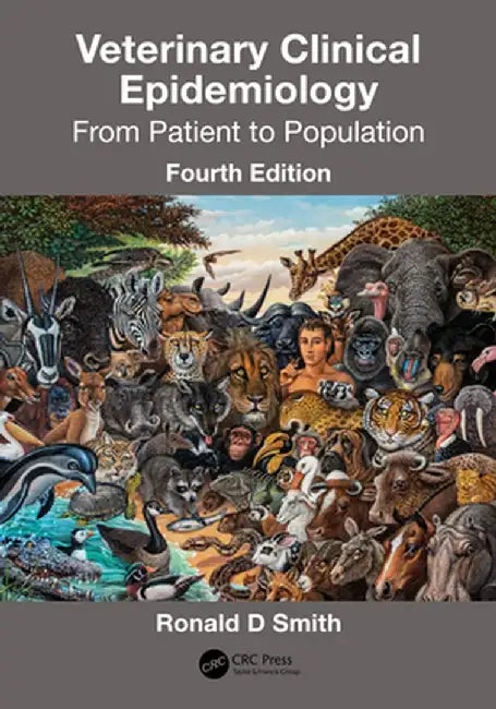 Veterinary Clinical Epidemiology: From Patient to Population by Ronald D. Smith