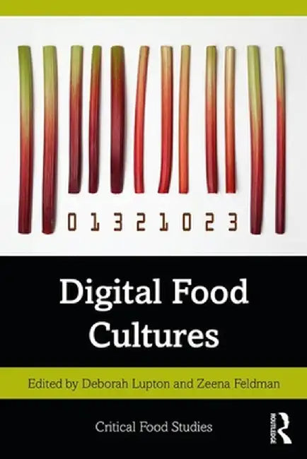 Digital Food Cultures by Deborah Lupton