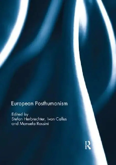 European Posthumanism by Stefan Herbrechter