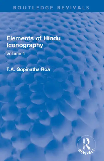 Elements of Hindu Iconography by T. a. Gopinatha Roa