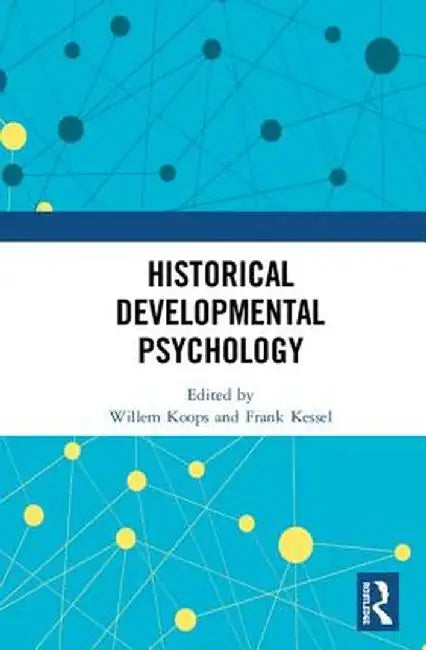 Historical Developmental Psychology by Willem Koops