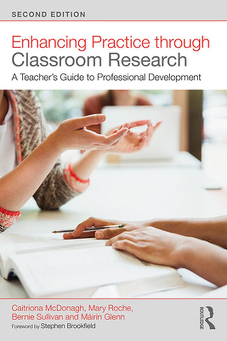 Enhancing Practice through Classroom Research by McDonagh