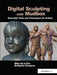 Digital Sculpting with Mudbox: Essential Tools and Techniques for Artists by Mike de la Flor