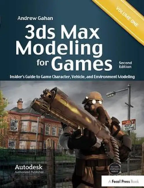 3ds Max Modeling for Games: Insider's Guide to Game Character, Vehicle, and Environment Modeling: Volume I by Andrew Gahan