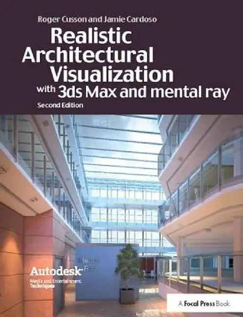 Realistic Architectural Visualization with 3ds Max and Mental Ray by Jamie Cardoso
