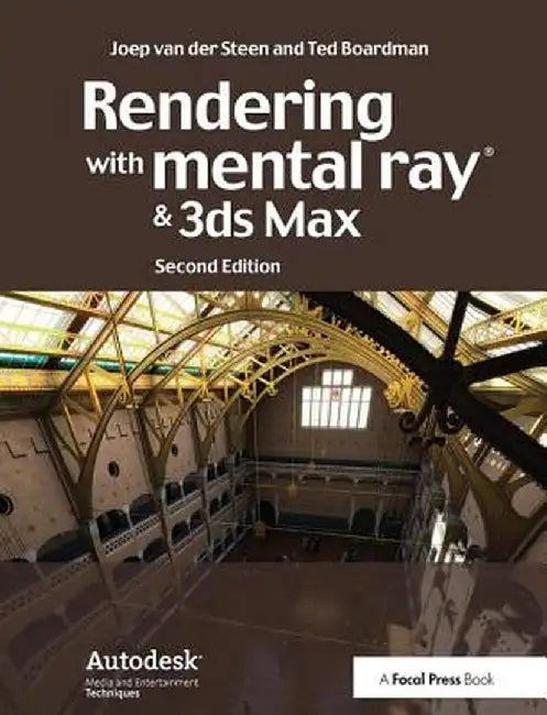 Rendering with Mental Ray and 3ds Max by Joep van der Steen
