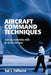 Aircraft Command Techniques: Gaining Leadership Skills to Fly the Left Seat by Sal J. Fallucco