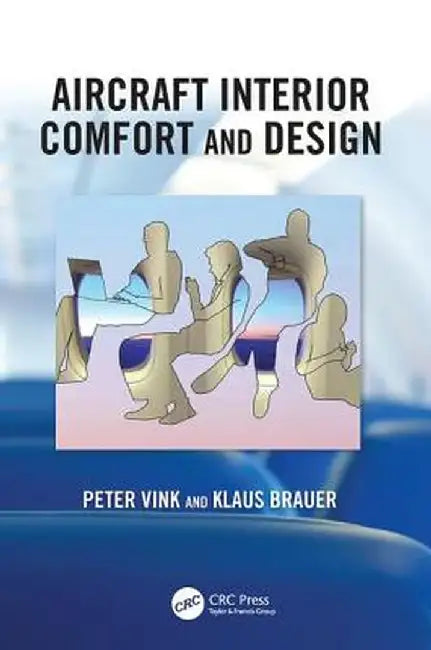 Aircraft Interior Comfort and Design by Peter Vink