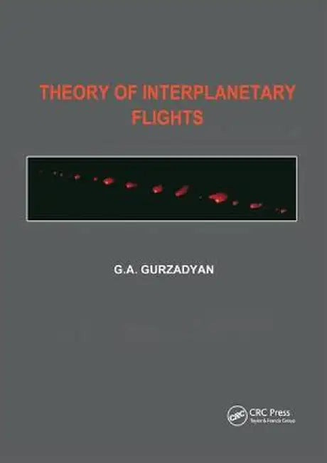 Theory of Interplanetary Flights by Grigor A. Gurzadyan