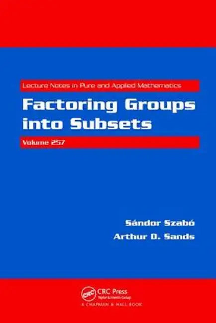 Factoring Groups Into Subsets by Sandor Szabo