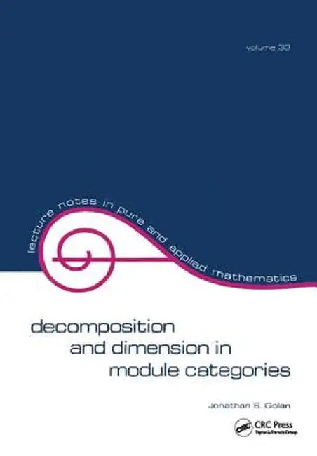 Decomposition and Dimension in Module Categories by Jonathan S. Golan