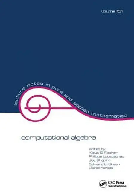 Computational Algebra by Klaus G. Fischer