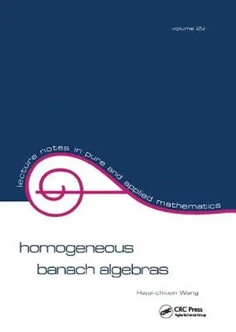 Homogeneous Banach Algebras by Hwai-Chiuan Wang