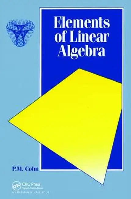 Elements of Linear Algebra by P.M. Cohn