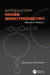 Introductory Mass Spectrometry by Stephen Shrader