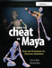 How to Cheat in Maya 2013: Tools and Techniques for Character Animation by Eric Luhta