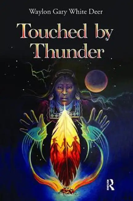 Touched by Thunder by Waylon Gary White Deer