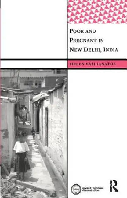 Poor and Pregnant in New Delhi, India by Helen Vallianatos