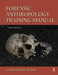 Forensic Anthropology Training Manual by Karen Ramey Burns