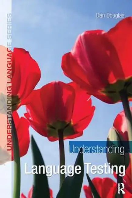 Understanding Language Testing by Dan Douglas