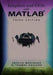 Graphics and GUIs with MATLAB by O. Thomas Holland
