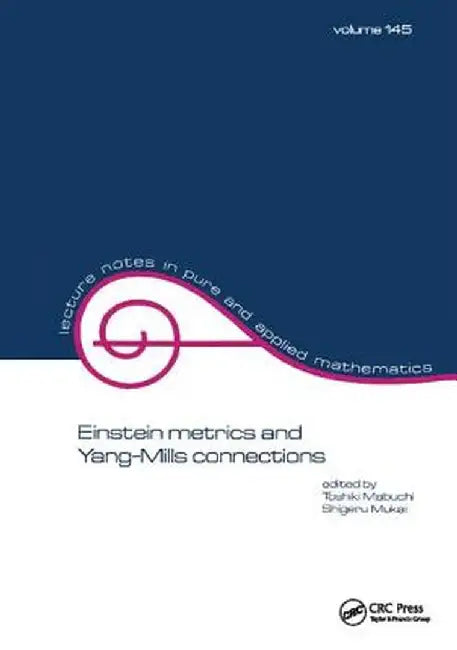 Einstein Metrics and Yang-Mills Connections by Toshiki Mabuchi
