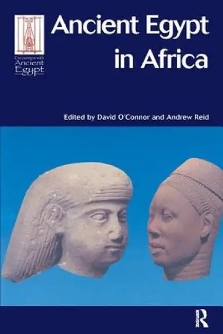 Ancient Egypt in Africa by David O'Connor