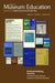 Professionalizing Practice. a Critical Look at Recent Practice in Museum Education: Journal of Museum Education 37:2 Thematic Issue by Briley Rasmussen