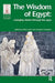 The Wisdom of Egypt: Changing Visions Through the Ages by Peter J Ucko