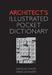 Architect's Illustrated Pocket Dictionary by Nikolas Davies