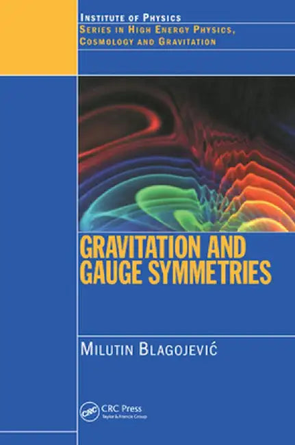 Gravitation and Gauge Symmetries by M Blagojevic