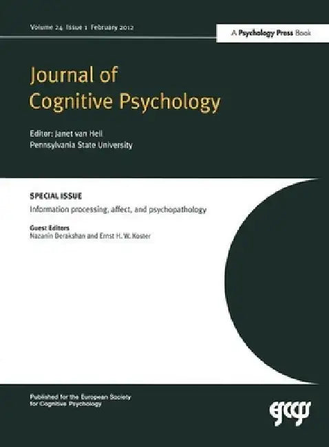 Information Processing, Affect and Psychopathology: A Special Issue of the Journal of Cognitive Psychology by Nazanin Derakshan