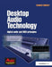 Desktop Audio Technology: Digital Audio and MIDI Principles by Francis Rumsey