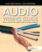 Audio Wiring Guide: How to Wire the Most Popular Audio and Video Connectors by John Hechtman