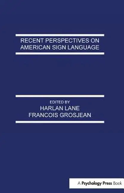 Recent Perspectives on American Sign Language by Harlan L. Lane
