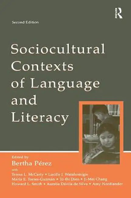 Sociocultural Contexts of Language and Literacy by Bertha Perez