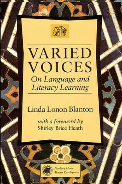 Varied Voices: On Language and Literacy Learning by Linda Lonon Blanton