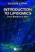 Introduction to Lipidomics: From Bacteria to Man by Claude Leray