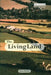 The Living Land: Agriculture, Food and Community Regeneration in the 21st Century by Jules Pretty Obe